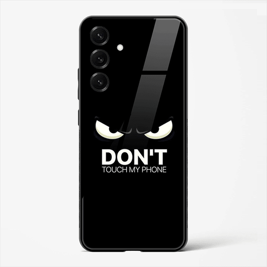DonÕt Touch My Phone Funny Quote Premium Glass Phone Cover for Samsung Galaxy S25 - DHARM IT PRIVATE LIMITED