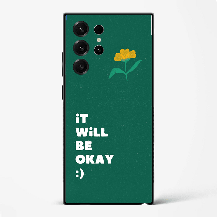 It Will Be Okay Positive Quote Premium Glass Phone Cover for Samsung Galaxy S25 - DHARM IT PRIVATE LIMITED