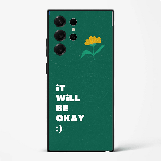 It Will Be Okay Positive Quote Premium Glass Phone Cover for Samsung Galaxy S25 - DHARM IT PRIVATE LIMITED