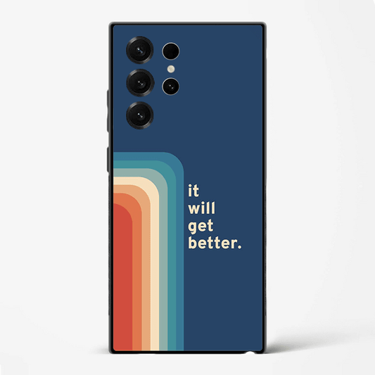 It Will Get Better Inspirational Quote Premium Glass Phone Cover for Samsung Galaxy S22 Ultra - DHARM IT PRIVATE LIMITED