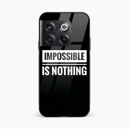 Printed Tempered Glass Back Cover Compatible with OnePlus 10T - Impossible Is Nothing Design Glass Case - Mypcwala
