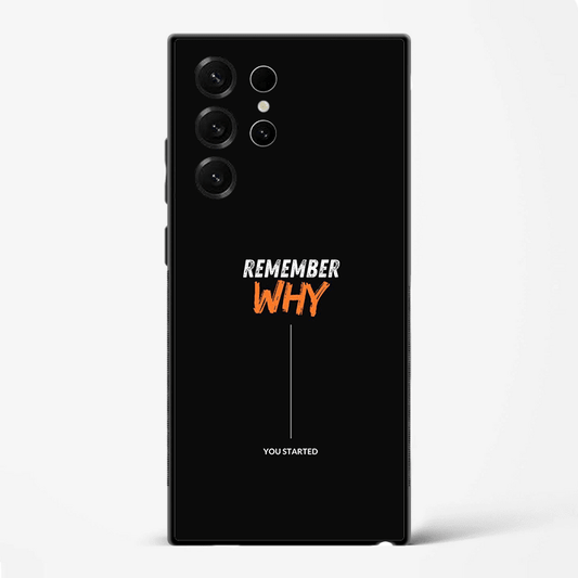 Remember Why Minimal Text Premium Glass Phone Cover for Samsung Galaxy S22 Ultra - DHARM IT PRIVATE LIMITED